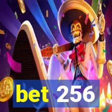 bet 256